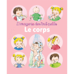 L’imagerie des tout-petits : Le corps